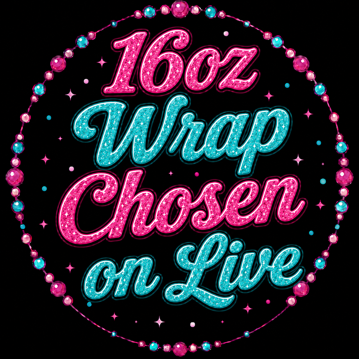 16oz Wrap Chosen on Live